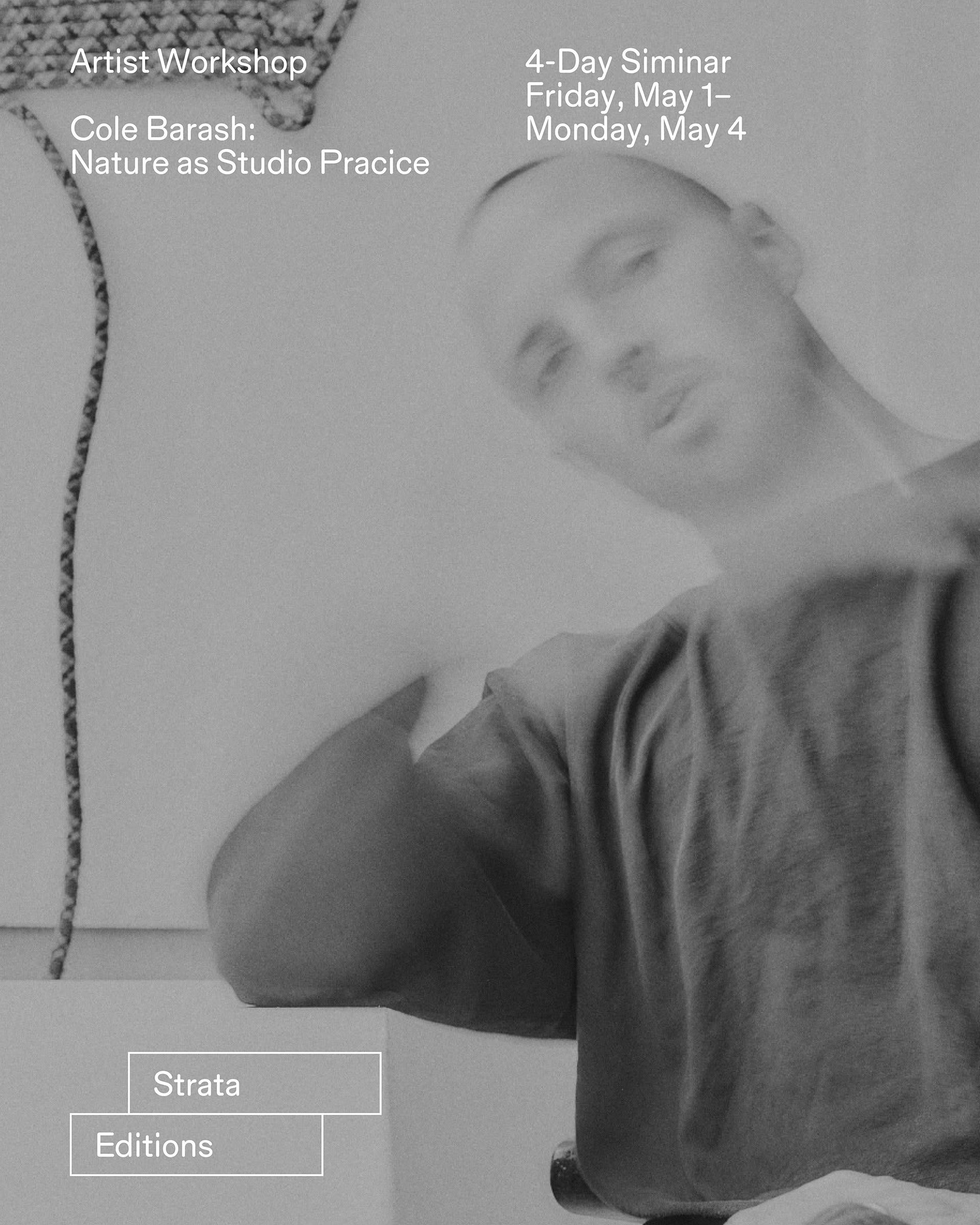 Cole Barash: Nature As Studio Practice