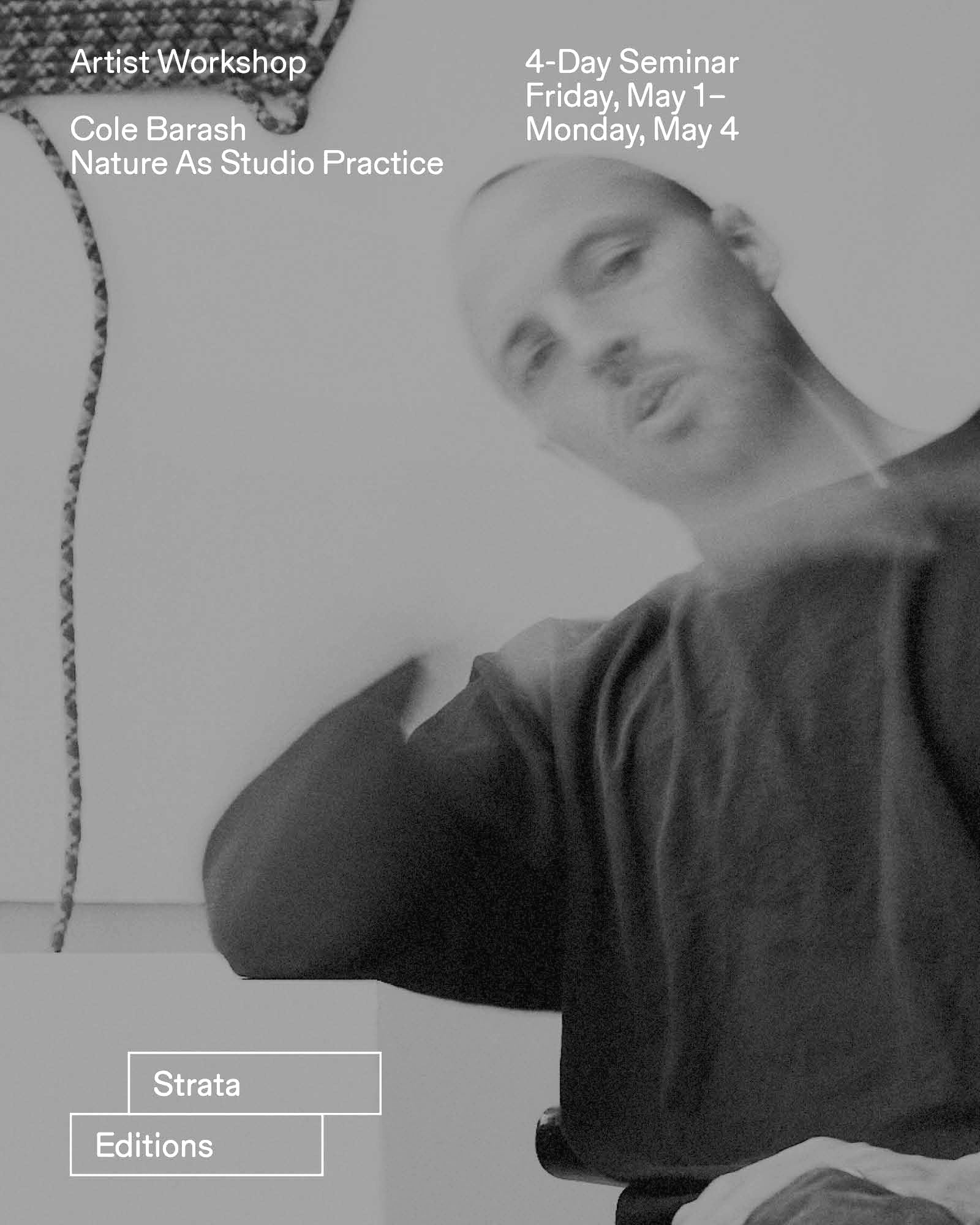 Cole Barash: Nature As Studio Practice