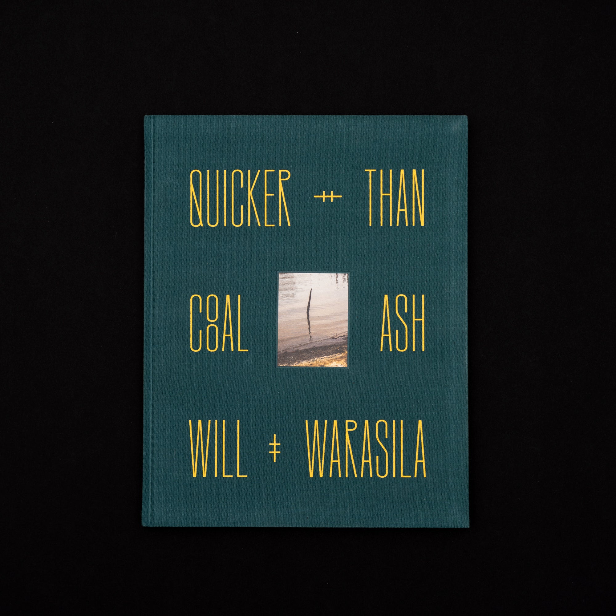 QUICKER THAN COAL ASH by Will Warasila, Gnomic Book